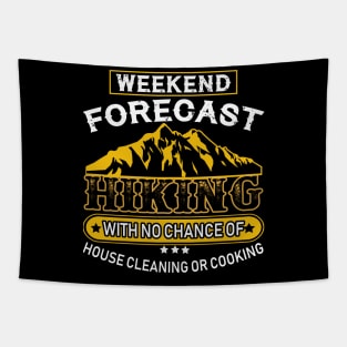 Funny Hiking Weekend Forecast Hiking T-Shirt Tapestry