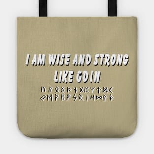 I am wise and strong like Odín Tote