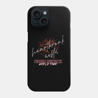 Nash Pierce World Tour - Heartbreak Sells Option 2 Phone Case