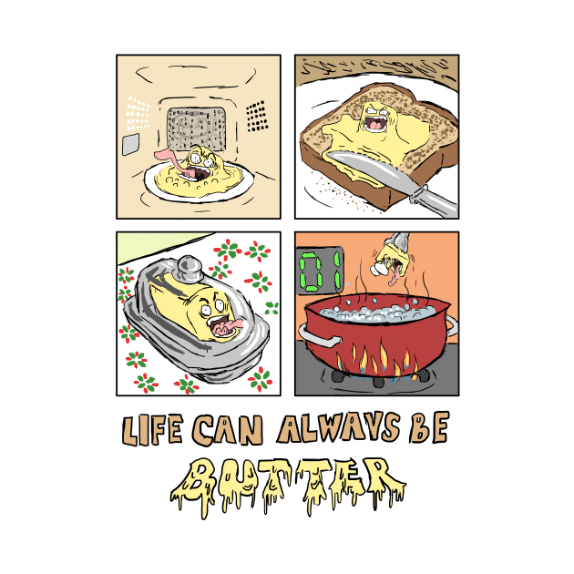 Life Can Always Be Butter by SuperCes