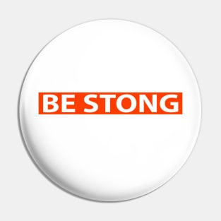 Be Strong Religious Funny Christian Pin