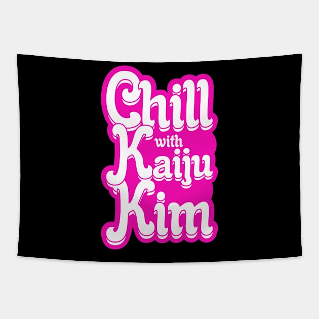 Chill with Kaiju Kim (Pink) Tapestry by Kaiju Kim