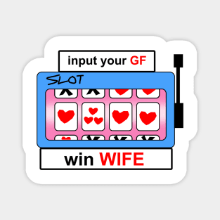 Slot Win Wife Magnet