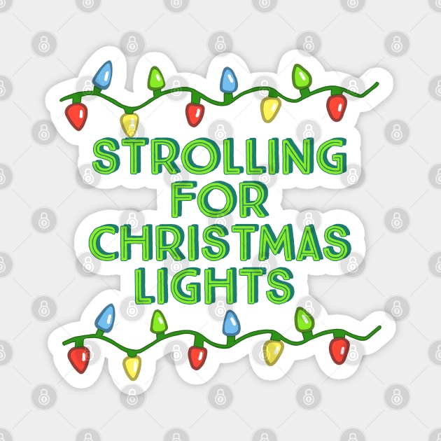Strolling for Christmas Lights-Green With Xmas Lights Magnet by wildjellybeans