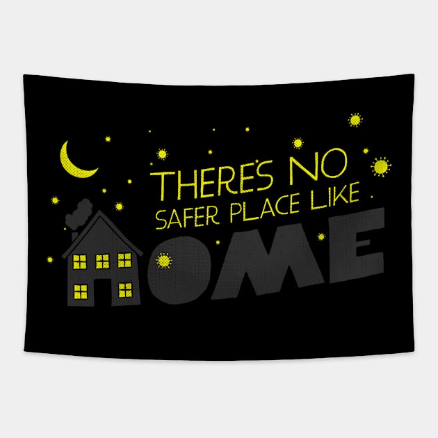 Theres no safer place like home Tapestry by opippi