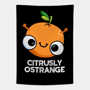 Citrusly Ostrange Funny Strange Orange Pun Tapestry