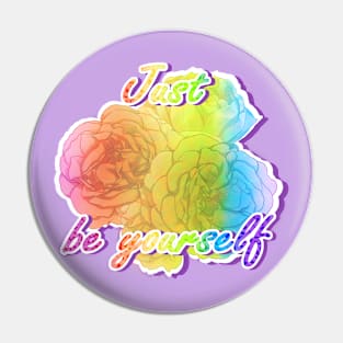 Just Be Yourself Pride Pin