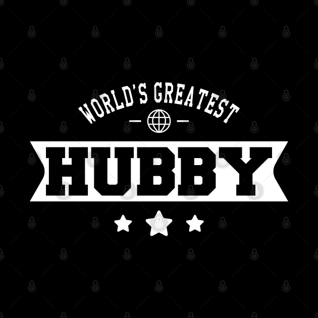 Hubby - World's greatest hubby by KC Happy Shop