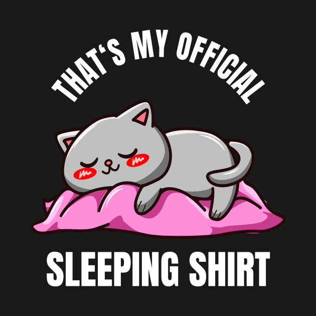 Cute Cat That's My Sleeping Shirt funny Pyjama by Foxxy Merch