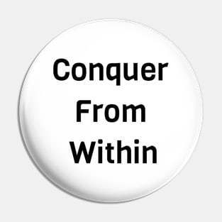 Conquer From Within Pin