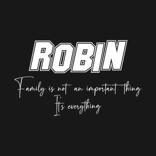 Robin Second Name, Robin Family Name, Robin Middle Name T-Shirt