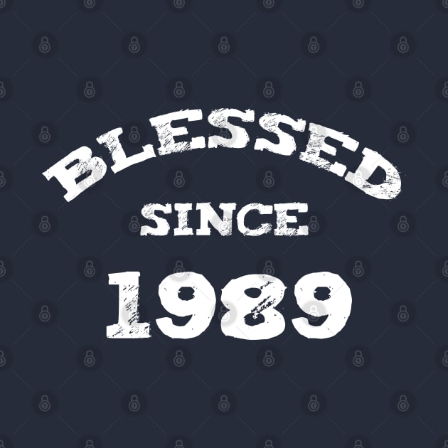 Blessed Since 1989 Cool Blessed Christian Birthday by Happy - Design