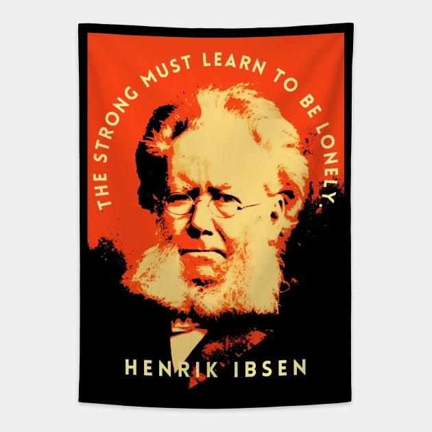 Henrik Ibsen portrait and quote: “The strong must learn to be lonely.” Tapestry by artbleed