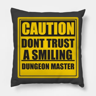 Don't Trust a Smiling DM Pillow