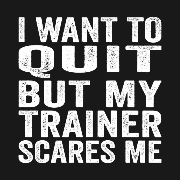 I Want To Quit But My Trainer Scares Me by Eyes4