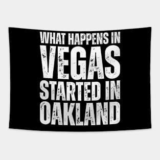 What Happens in Vegas Started in Oakland Tapestry