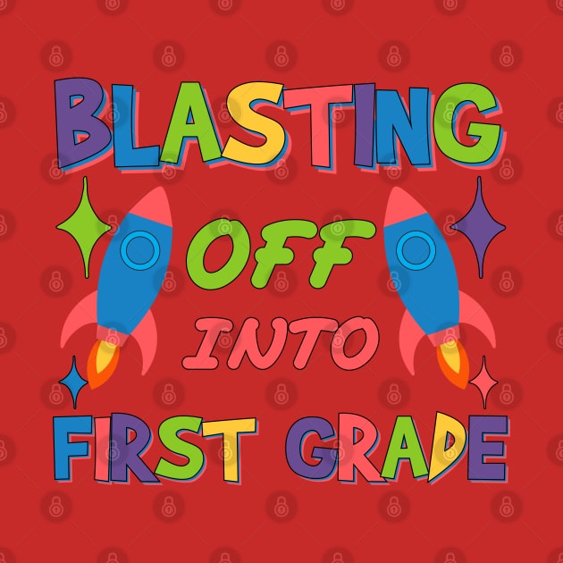 Blasting Off Into first grade Blast Launching from Preschool to First Grade by greatnessprint