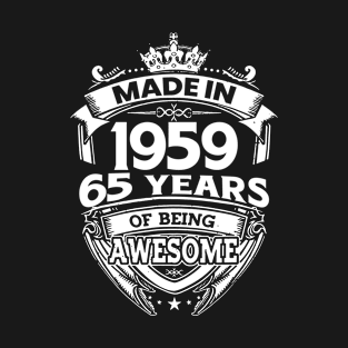 Made In 1959 65 Years Of Being Awesome T-Shirt