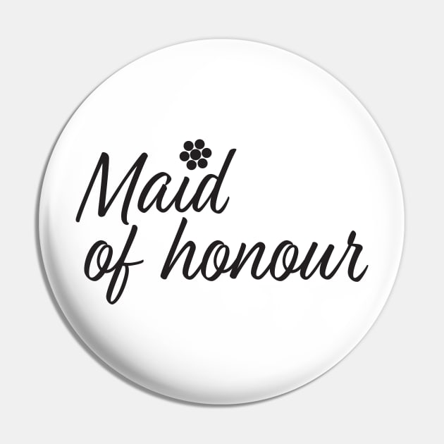 Maid of honour text and Flowers Pin by sigdesign