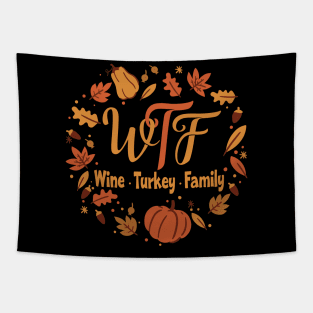 Funny WTF - Wine Turkey Family Thanksgiving Tapestry