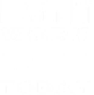 I can't work late today Magnet