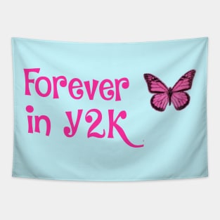 Forever in Y2K- that cute aesthetic Tapestry