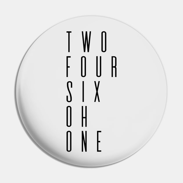 Two Four Six Oh One #2 Pin by byebyesally