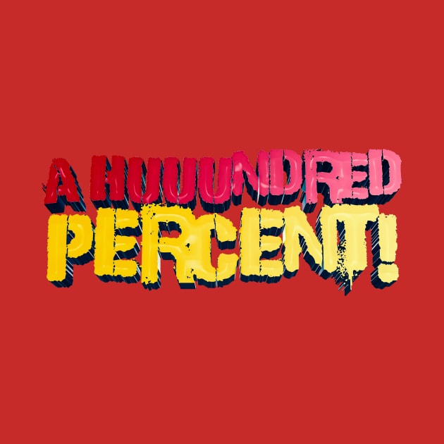 A Huuundred Percent - YMH Bert Kreischer Quote by Ina