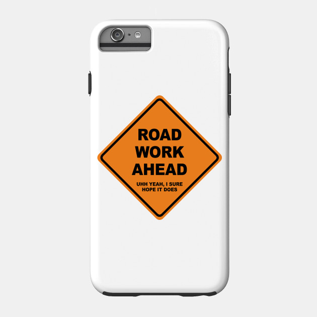 picture Road Work Ahead Vine Meaning road work ahead uh yeah i sure hope it does