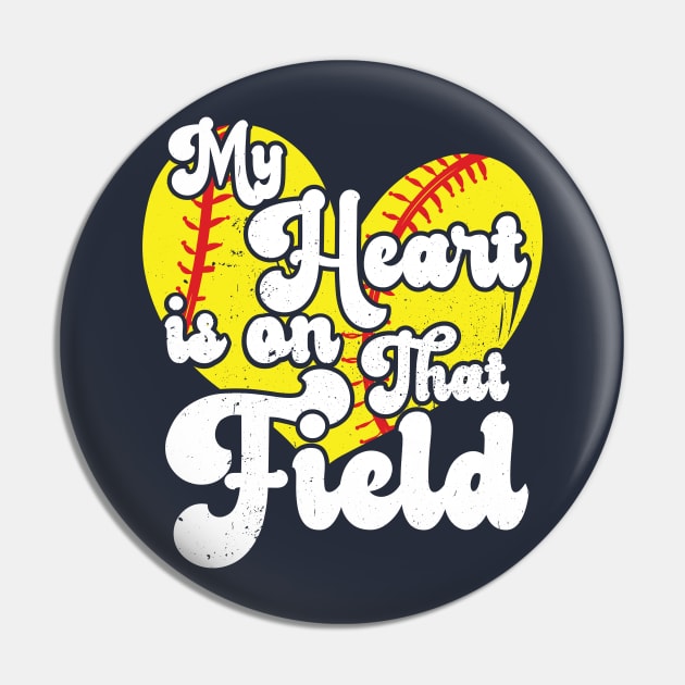 funny My Heart is on That Field softball baseball mom dad Pin by Gaming champion