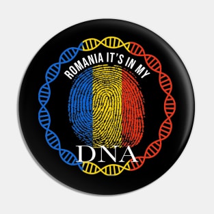 Romania Its In My DNA - Gift for Romanian From Romania Pin