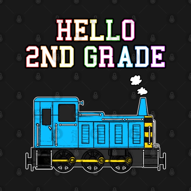 Hello 2nd Grade Diesel Train Back To School by doodlerob