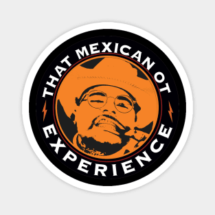 That Mexican OT Joe Rogan Podcast Logo Parody Magnet
