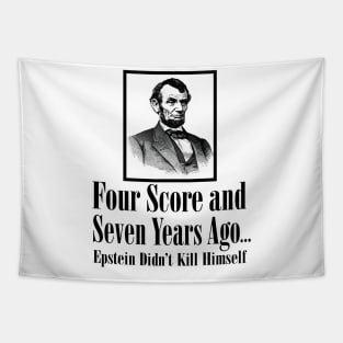 Four score and seven years ago...Epstein Didn’t Kill Himself Tapestry