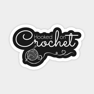 Hooked on Crochet - white text Magnet