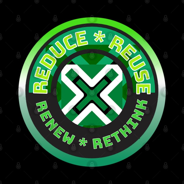 Reduce Reuse Renew Rethingk by Aurora X