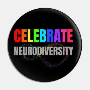 Celebrate Neurodiversity Pin