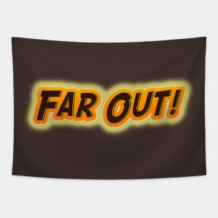 Far Out! 60s 70s Retro Vintage Style Fun Statement Mens Womens 1960's 1970's Baby Boomer Tapestry