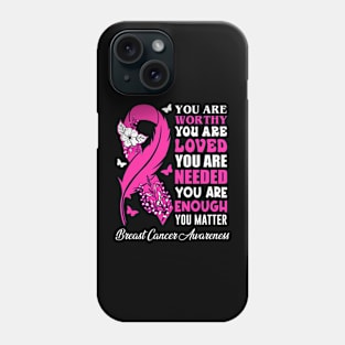 Breast Cancer Awareness Positive Motivational Quote Phone Case