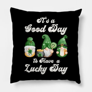 It's a Good Day to Have a Lucky Day, St Patricks Day Gnome Design Pillow