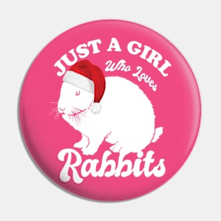 Just A Girl Who Loves Rabbits Pin