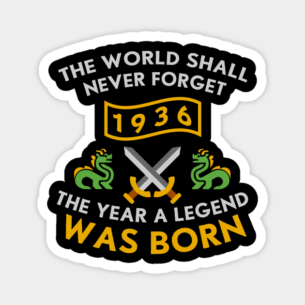 1936 The Year A Legend Was Born Dragons and Swords Design (Light) Magnet by Graograman