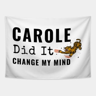 Carole Baskin Did It Change My Mind Tiger Trend Gifts Tapestry