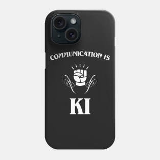Communication is Ki - Monk RPG Phone Case