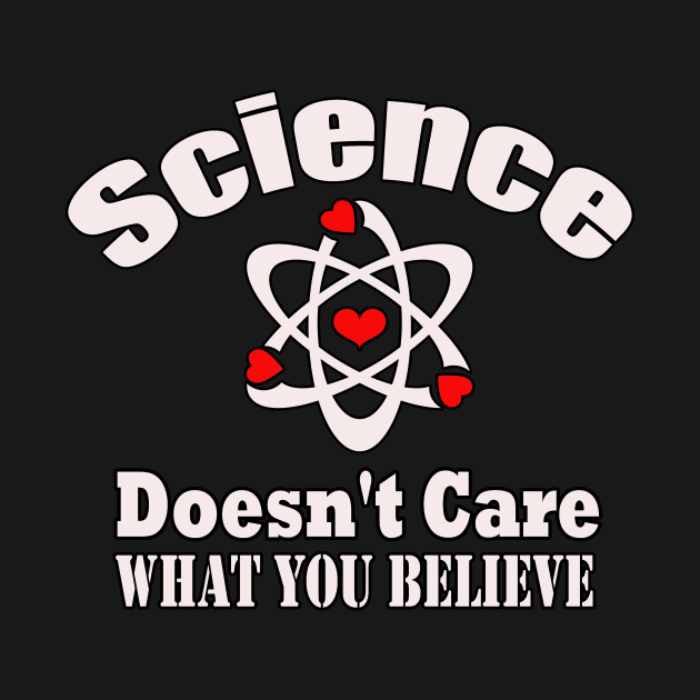 Dedesty Funny Science Doesn't Care What You Believe by elmouden123