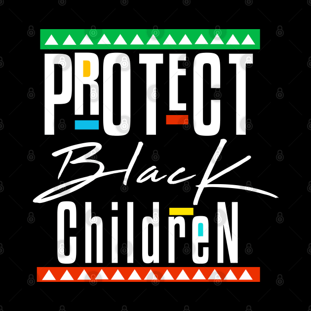 Protect Black Children by Corecustom