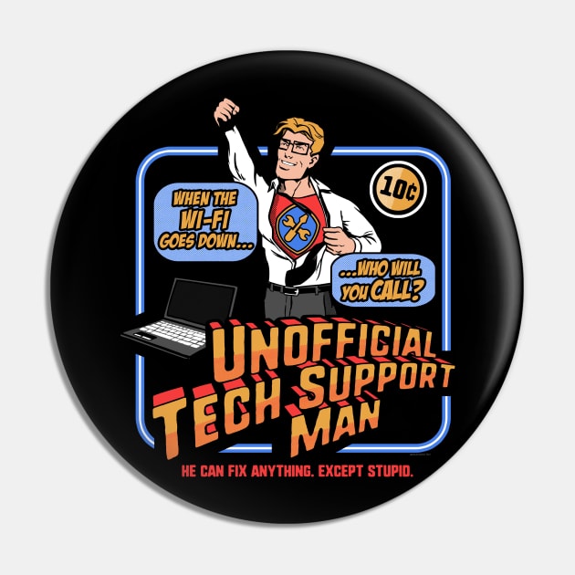 Unofficial Tech Support Man Pin by NerdShizzle