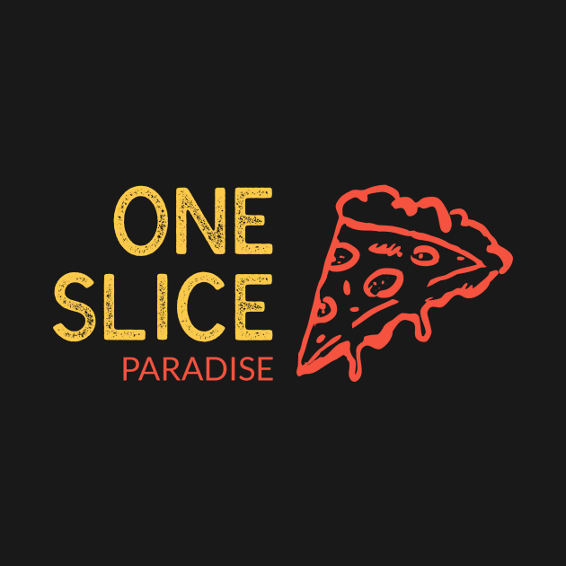 One Slice Paradise by Funky Chicken Apparel