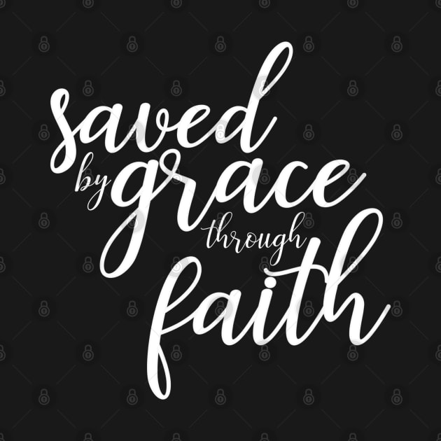 Saved by Grace Through Faith by Contentarama