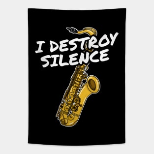 I Destroy Silence Saxophone Player Saxophonist Musician Tapestry